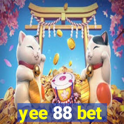 yee 88 bet